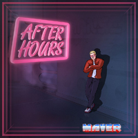 MAVER - After Hours