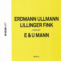 Daniel Erdmann - E & U Mann