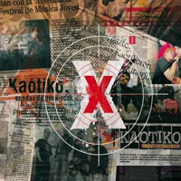 Kaotiko - X (CD Version)