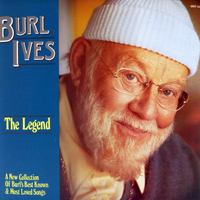 Ives, Burl - The Legend