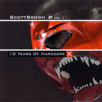 Brown, Scott - 10 Years of Hardcore (CD 1)