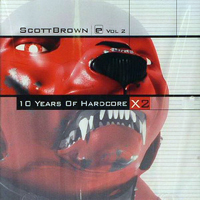 Brown, Scott - 10 Years of Hardcore II (CD 1)