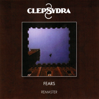Clepsydra - 3654 Days (4 CD Boxset Remastered) [CD 3: Fears]