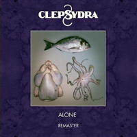 Clepsydra - 3654 Days (4 CD Boxset Remastered) [CD 4: Alone]
