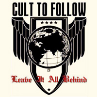 Cult to Follow - Leave It All Behind (Single)