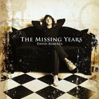 Roberts, David - The Missing Years (Remastered 2011)