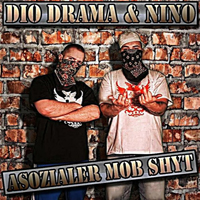 Dio Drama - Asozialer Mob Shyt (feat. Nino) (EP)