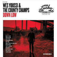 Wes Youssi & The County Champs - Down Low