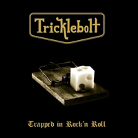 Tricklebolt - Trapped in Rock'n Roll (EP)