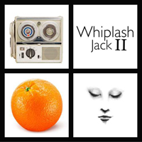Whiplash Jack - Whiplash Jack II