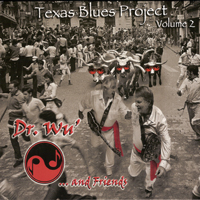 Dr. Wu' And Friends - Texas Blues Project,  Vol. 2