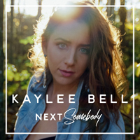 Bell, Kaylee - Next Somebody (Single)
