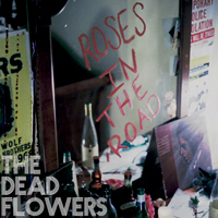 Dead Flowers (USA) - Roses in the Road (Single)