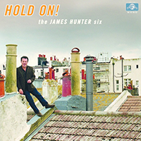 James Hunter Six - Hold On!