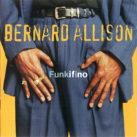 Allison, Bernard - Funkifino