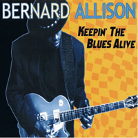 Allison, Bernard - Keepin' The Blues Alive