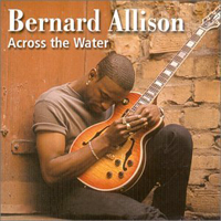 Allison, Bernard - Across The Water