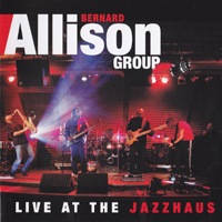 Allison, Bernard - Live At The Jazzhaus (CD 1)
