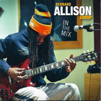 Allison, Bernard - In The Mix Bernard