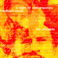 Citradels - A Night Of Contemporary Feedback Music