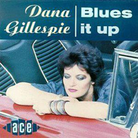 Gillespie, Dana - Blues It Up
