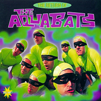 Aquabats - The Return of the Aquabats