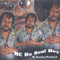RC Da Soul Boy - R. Carter Project