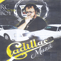 RC Da Soul Boy - Cadillac Muzik