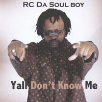 RC Da Soul Boy - Yall Don`t Know Me