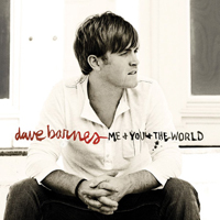 Barnes, Dave - Me And You And The World