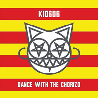 Kid 606 - Dance With The Chorizo EP
