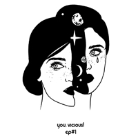 You, Vicious! - EP#1