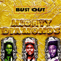 Mighty Diamonds - Bust Out