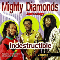 Mighty Diamonds - Indestructible, Vol. 1