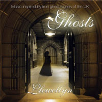Llewellyn & Juliana - Ghosts (Digitally Re-Mastered + Bonus) - Music Inspired By True Ghost Stories of the Uk