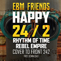 Rebel Empire - Rhythm Of Time (Cover To Front 242)