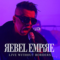 Rebel Empire - Live Without Borders (EP)