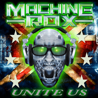 Machine Rox - Unite Us