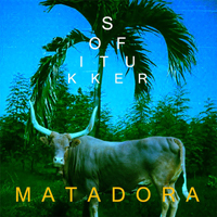 Sofi Tukker - Matadora [Single]