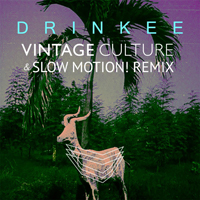 Sofi Tukker - Drinkee (Vintage Culture & Slow Motion! Remix) [Single]