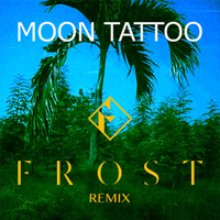 Sofi Tukker - Moon Tattoo (Frost Remix) [Single]