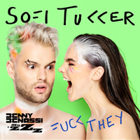 Sofi Tukker - Fuck They (Benny Benassi & Mazzz Remix Radio Edit) [Single]