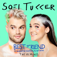 Sofi Tukker - Best Friend (Ft. Nervo, The Knocks, Alisa Ueno) [Ep]
