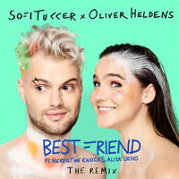Sofi Tukker - Best Friend (Ft. Nervo, The Knocks, Alisa Ueno) (The Remix) [Single]