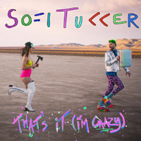 Sofi Tukker - That's It (I'm Crazy) [Single]