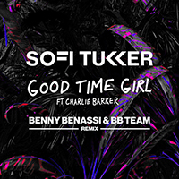 Sofi Tukker - Good Time Girl (with Charlie Barker) (Benny Benassi & BB Team Remix) (Single)
