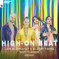 Sofi Tukker - High On Beat (Jan Blomqvist x Bloom Twins Remix) (Single)