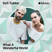 Sofi Tukker - What A Wonderful World (Single)