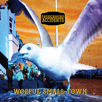 Faerground Accidents - Woeful Small Town (Single)