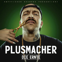 Plusmacher - Die Ernte (Deluxe Edition) [CD 1]